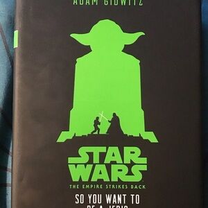 Star Wars The Empire Strikes Back So You Want To Be A Jedi by Adam Gidwitz HC